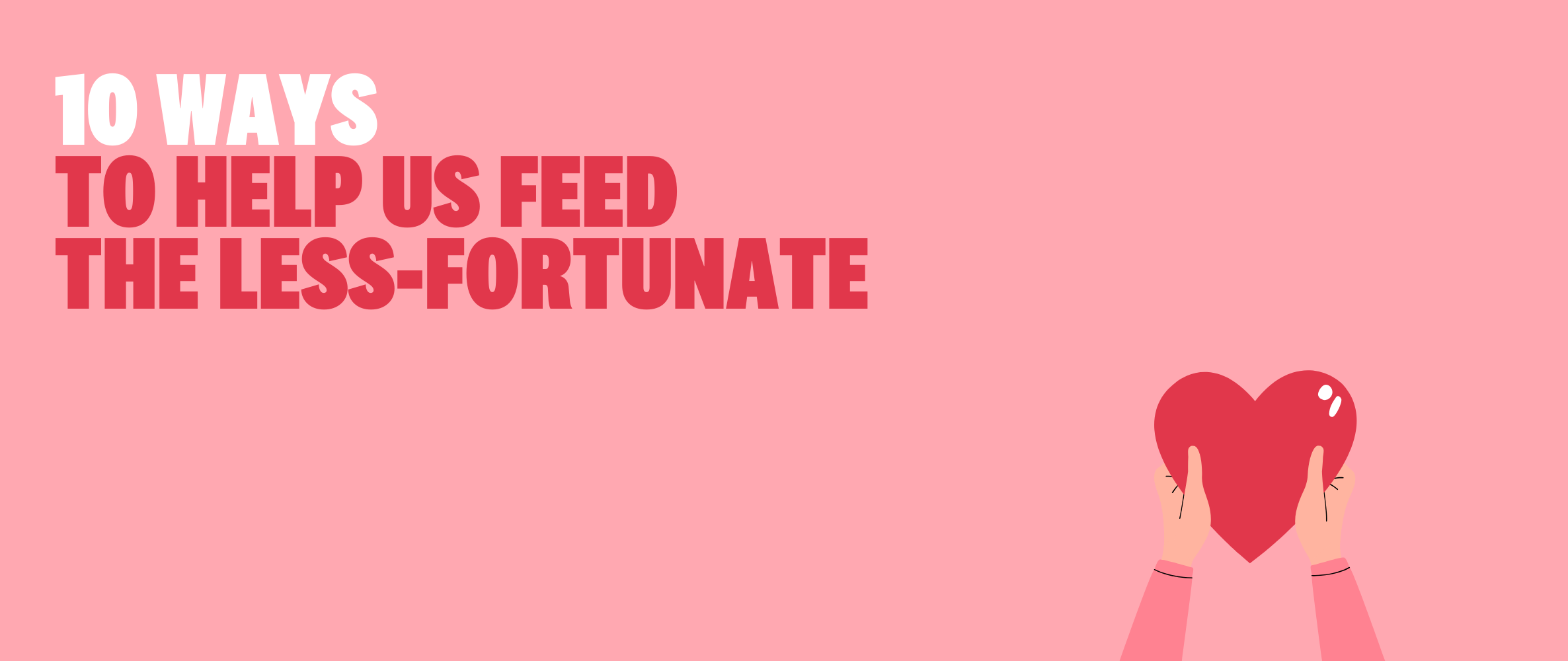 10 Ways to Help Us Feed The Less Fortunate